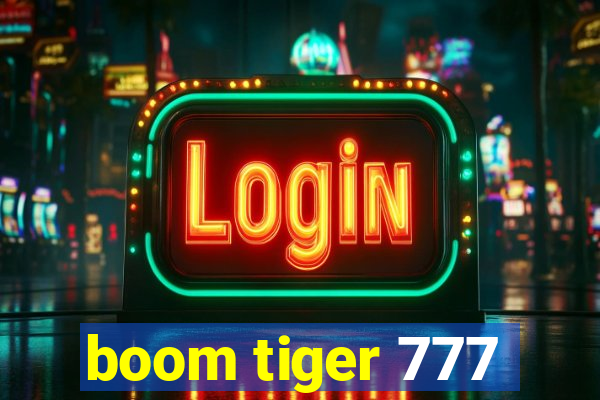 boom tiger 777